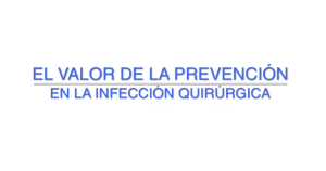 El valor de la prevención en la infección quirúrgica